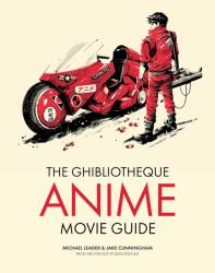 Ghibliotheque Guide to Anime - Jake Cunningham (ISBN: 9781802792881)