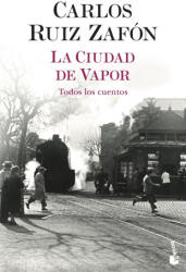 La ciudad de vapor - Carlos Ruiz Zafón (ISBN: 9788408254959)