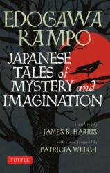 Japanese Tales of Mystery and Imagination - Edogawa Rampo, Patricia Welch, James B. Harris (2012)