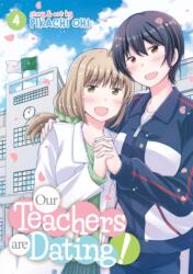 Our Teachers Are Dating! Vol. 4 (ISBN: 9781648272851)