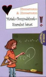 Matek és bonyodalmak - szerelmi bánat - Zimmermann & Zimmermann (ISBN: 9789639420373)