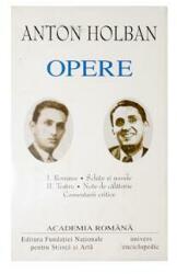 Anton Holban. Opere (Vol. I+II) Romane, Schițe și nuvele. Teatru, Note de călătorie, Comentarii critice (ISBN: 2055000216751)