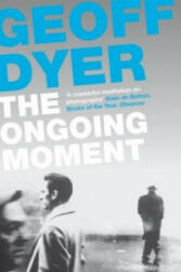 Ongoing Moment - Geoff Dyer (2012)