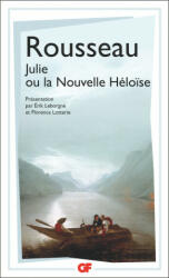Julie ou La Nouvelle Heloise - Jean-Jacques Rousseau (ISBN: 9782081409842)
