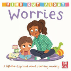 Find Out About: Worries - PAT-A-CAKE (ISBN: 9781526383327)