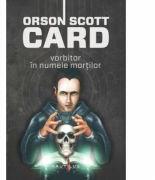Vorbitor in numele mortilor (Seria Jocul lui Ender, partea a II-a, hardcover) - Orson Scott Card (2012)