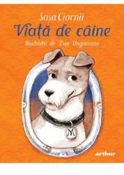 Viata De Caine, Sasa Ciornii - Editura Art (ISBN: 9786060861560)
