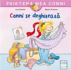 Conni se deghizeaza - Liane Schneider (ISBN: 9786067872071)