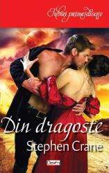 Din Dragoste - Stephen Crane (ISBN: 9789737019455)