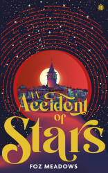 An Accident of Stars: Book I in the Manifold Worlds Series (ISBN: 9780857669957)
