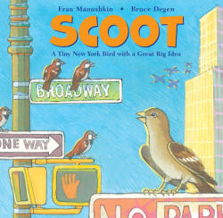 Scoot: A Tiny New York Bird with a Great Big Idea (ISBN: 9780823442546)
