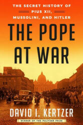 The Pope at War - David I. Kertzer (ISBN: 9780812989946)