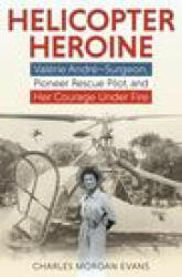 Helicopter Heroine (ISBN: 9780811771924)