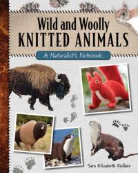 Wild and Woolly Knitted Animals (ISBN: 9780811771061)