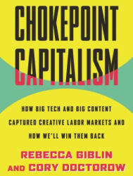 Chokepoint Capitalism - Cory Doctorow (ISBN: 9780807007068)