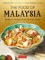 Food of Malaysia - Luca Invernizzi Tettoni (ISBN: 9780804855747)