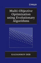 Multi-Objective Optimization Using Evolutionary Algorithms - Kalyanmoy Deb (ISBN: 9780471873396)