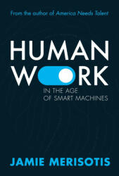 Human Work in the Age of Smart Machines - JAMIE MERISOTIS (ISBN: 9780795353482)