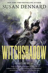 Witchshadow: The Witchlands - DENNARD SUSAN (ISBN: 9780765379351)