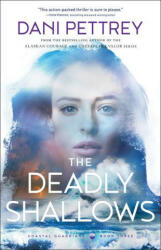 Deadly Shallows - Dani Pettrey (ISBN: 9780764230868)