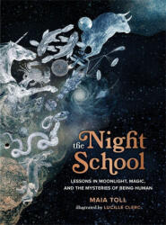 The Night School: Lessons in Moonlight Magic and the Mysteries of Being Human (ISBN: 9780762474295)