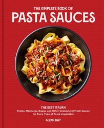 The Complete Book of Pasta Sauces (ISBN: 9780760376478)