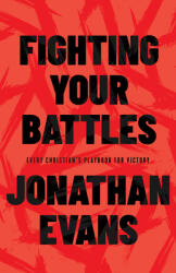 Fighting Your Battles: Every Christian's Playbook for Victory (ISBN: 9780736984041)