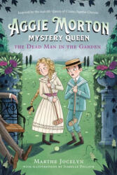 Aggie Morton, Mystery Queen: The Dead Man In The Garden - Isabelle Follath (ISBN: 9780735270787)