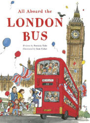 All Aboard the London Bus - Patricia Toht (ISBN: 9780711279735)