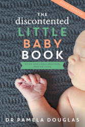 The Discontented Little Baby Book - Pamela Douglas (ISBN: 9780702265457)