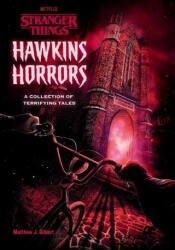 Hawkins Horrors (Stranger Things) - Matthew J. Gilbert (ISBN: 9780593483961)