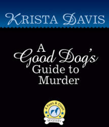 A Good Dog's Guide to Murder (ISBN: 9780593436950)