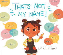 That's Not My Name! - Anoosha Syed (ISBN: 9780593405178)