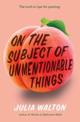 On the Subject of Unmentionable Things (ISBN: 9780593310571)