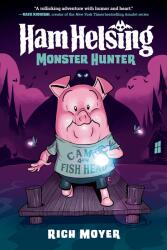 Ham Helsing #2: Monster Hunter - Moyer, Rich (ISBN: 9780593308950)