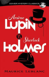 Arsene Lupin vs. Sherlock Holmes - Maurice LeBlanc (ISBN: 9780486850023)