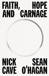 Faith, Hope and Carnage - Sean O'Hagan (ISBN: 9780374607371)