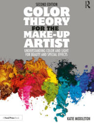 Color Theory for the Make-up Artist - Middleton, Katie (ISBN: 9780367609757)