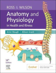Ross & Wilson Anatomy and Physiology in Health and Illness - Anne Waugh, Allison Grant (ISBN: 9780323834605)