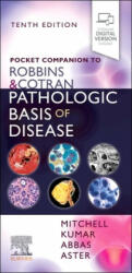Pocket Companion to Robbins & Cotran Pathologic Basis of Disease - Richard Mitchell, Vinay Kumar, Abul K. Abbas, Jon C. Aster (ISBN: 9780323653909)