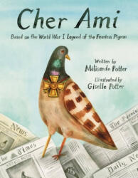Cher Ami - Giselle Potter, Melisande Potter (ISBN: 9780316335348)