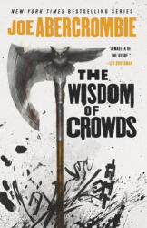 The Wisdom of Crowds - Abercrombie, Joe (ISBN: 9780316187220)