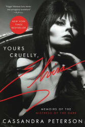 Yours Cruelly, Elvira - Cassandra Peterson (ISBN: 9780306874383)