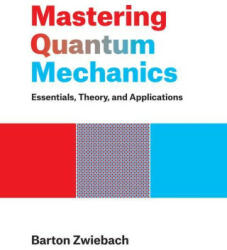 Mastering Quantum Mechanics - Barton Zwiebach (ISBN: 9780262046138)
