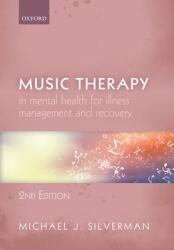 Music Therapy in Mental Health for Illness Management and Recovery (ISBN: 9780198865285)