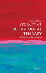 Cognitive Behavioural Therapy: A Very Short Introduction - Freda McManus (ISBN: 9780198755272)