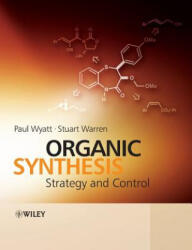 Organic Synthesis - Strategy and Control - Stuart Warren (ISBN: 9780471929635)