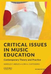 Critical Issues in Music Education: Contemporary Theory and Practice (ISBN: 9780197533956)