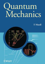 Quantum Mechanics - F. Mandl (ISBN: 9780471931553)