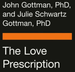 Love Prescription - Julie Schwartz Gottman (ISBN: 9780143136637)